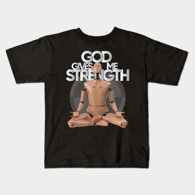 God Gives Me Strength from Crash Test Dummy Yellow Brown Crash Test Man Sitting With Praying Position With Crash Sign As Background Kids T-Shirt by ActivLife